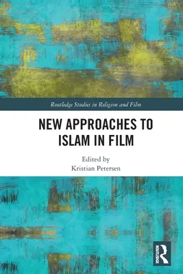 Nuevos enfoques sobre el Islam en el cine - New Approaches to Islam in Film