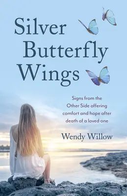 Alas de Mariposa Plateadas: Señales del otro lado que ofrecen consuelo y esperanza tras la muerte de un ser querido - Silver Butterfly Wings: Signs from the Other Side Offering Comfort and Hope After Death of a Loved One