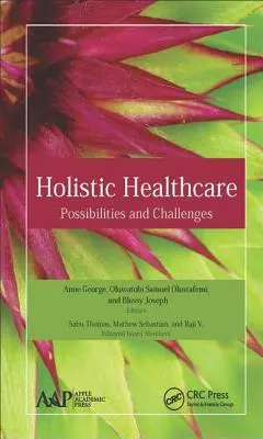 Salud holística: Posibilidades y desafíos - Holistic Healthcare: Possibilities and Challenges