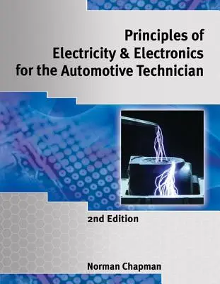 Principios de electricidad y electrónica para el técnico de automoción - Principles of Electricity & Electronics for the Automotive Technician