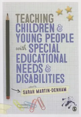 Teaching Children and Young People with Special Educational Needs and Disabilities (Enseñar a niños y jóvenes con necesidades educativas especiales y discapacidades) - Teaching Children and Young People with Special Educational Needs and Disabilities