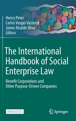 Manual Internacional de Derecho de la Empresa Social: Benefit Corporations and Other Purpose-Driven Companies (Corporaciones benéficas y otras empresas con fines específicos) - The International Handbook of Social Enterprise Law: Benefit Corporations and Other Purpose-Driven Companies