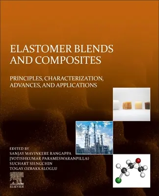 Mezclas y compuestos de elastómeros: Principios, caracterización, avances y aplicaciones - Elastomer Blends and Composites: Principles, Characterization, Advances, and Applications