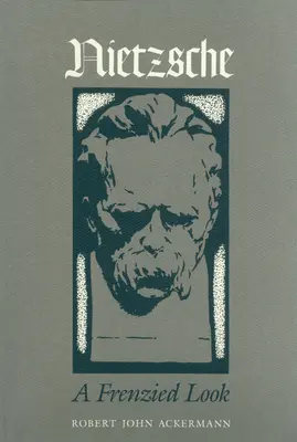 Nietzsche - Una mirada frenética - Nietzsche - A Frenzied Look