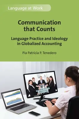 Comunicación que cuenta: Práctica lingüística e ideología en la contabilidad globalizada - Communication That Counts: Language Practice and Ideology in Globalized Accounting