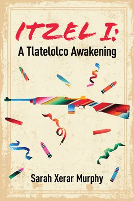 Itzel I Volumen 167 - El despertar de Tlatelolco - Itzel I Volume 167 - A Tlatelolco Awakening