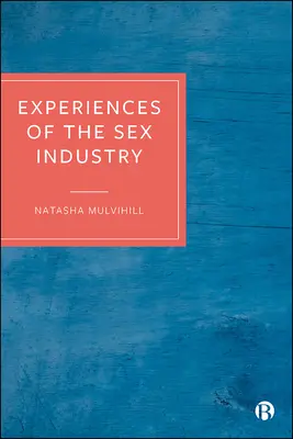 Experiencias de la industria del sexo - Experiences of the Sex Industry