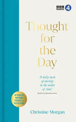 Pensamiento del día: 50 años de pensamientos y reflexiones fascinantes de los pensadores religiosos del mundo - Thought for the Day: 50 Years of Fascinating Thoughts & Reflections from the World's Religious Thinkers