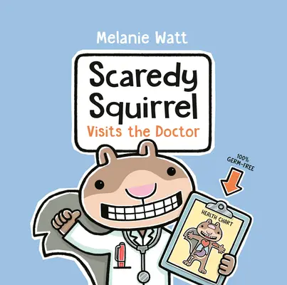 La ardilla asustadiza visita al médico - Scaredy Squirrel Visits The Doctor