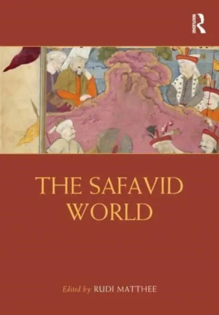 El mundo safávida - The Safavid World