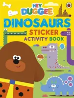 Hey Duggee: Dinosaurios - Libro de actividades con pegatinas - Hey Duggee: Dinosaurs - Sticker Activity Book