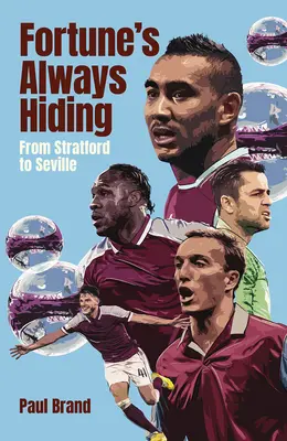 La fortuna siempre se esconde: De Stratford a Sevilla - Fortune's Always Hiding: From Stratford to Seville