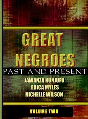 Grandes Negros: Pasado y Presente: Volumen dos - Great Negroes: Past and Present: Volume Two