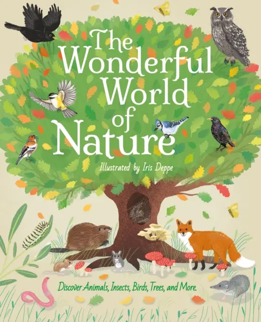 El maravilloso mundo de la naturaleza - Descubre animales, insectos, pájaros, árboles y mucho más - Wonderful World of Nature - Discover Animals, Insects, Birds, Trees, and More