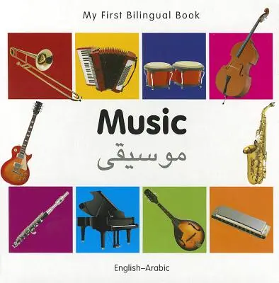 Mi Primer Libro Bilingüe-Música (Inglés-Árabe) - My First Bilingual Book-Music (English-Arabic)