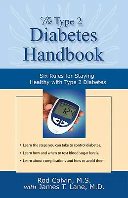 El manual de la diabetes de tipo 2: Seis reglas para mantenerse sano con diabetes de tipo 2 - The Type 2 Diabetes Handbook: Six Rules for Staying Healthy with Type 2 Diabetes