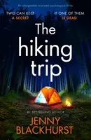 Viaje de senderismo - Un thriller psicológico inolvidable de lectura obligada - Hiking Trip - An unforgettable must-read psychological thriller
