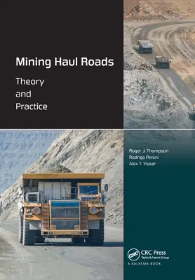 Caminos mineros: Teoría y práctica - Mining Haul Roads: Theory and Practice