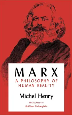 Marx: Una filosofía de la realidad humana - Marx: A Philosophy of Human Reality