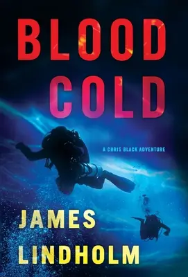 Sangre fría: Una aventura de Chris Black - Blood Cold: A Chris Black Adventure