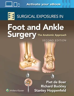 Exposiciones Quirúrgicas en Cirugía de Pie y Tobillo: El Enfoque Anatómico - Surgical Exposures in Foot and Ankle Surgery: The Anatomic Approach