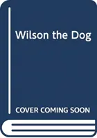 El perro Wilson - Wilson the Dog