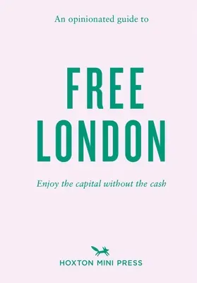 Guía de opinión sobre el Londres gratuito - Opinionated Guide To Free London