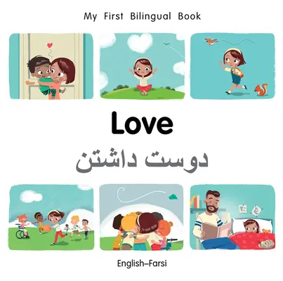 Mi primer libro bilingüe (inglés-farsi) - My First Bilingual Book-Love (English-Farsi)