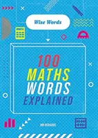 Palabras para dominar: Sabias palabras: Explicación de 100 palabras matemáticas - Words to Master: Wise Words: 100 Maths Words Explained