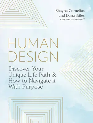 Tu diseño humano: Utiliza tu tipo de energía único para manifestar la vida para la que naciste - Your Human Design: Use Your Unique Energy Type to Manifest the Life You Were Born for