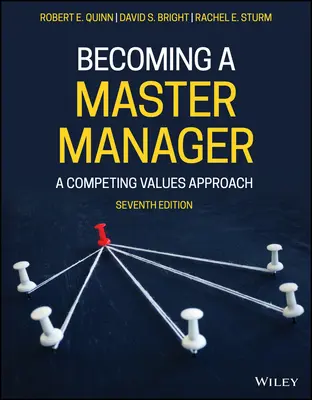 Convertirse en un maestro directivo: A Competing Values Approach - Becoming a Master Manager: A Competing Values Approach