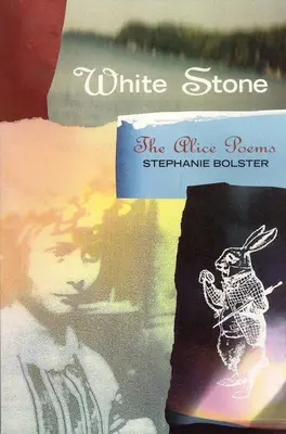 Piedra blanca: Los poemas de Alicia - White Stone: The Alice Poems