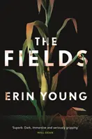 Fields - «Tan apasionante y sinuoso como The Dry, de Jane Harper. No podría haber mayor elogio' - Daily Mail - Fields - 'As gripping and sinuous as Jane Harper's The Dry. There could be no higher praise' - Daily Mail