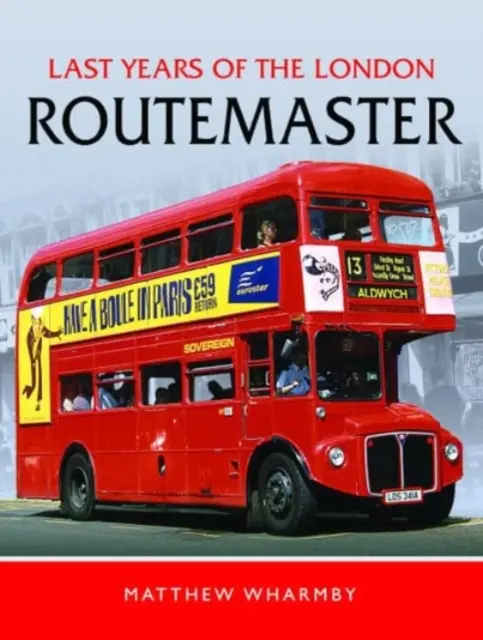 Últimos años del London Routemaster - Last Years of the London Routemaster