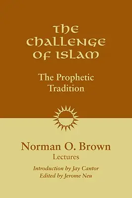 El desafío del Islam: La tradición profética, conferencias, 1981 - The Challenge of Islam: The Prophetic Tradition, Lectures, 1981