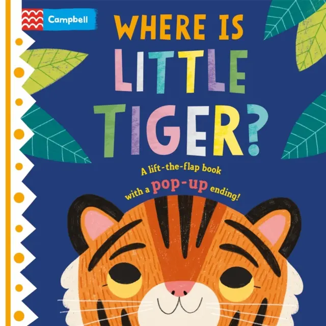 ¿Dónde está el pequeño tigre? - El libro desplegable con final pop-up - Where is Little Tiger? - The lift-the-flap book with a pop-up ending!