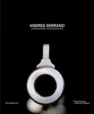 Andrés Serrano: Fotografías sin censura - Andres Serrano: Uncensored Photographs