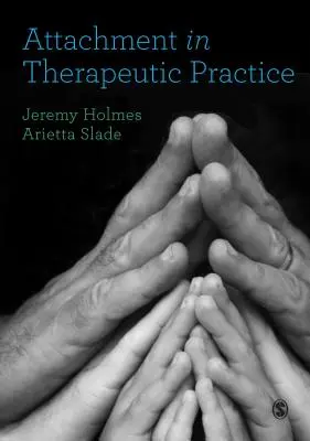 El apego en la práctica terapéutica - Attachment in Therapeutic Practice