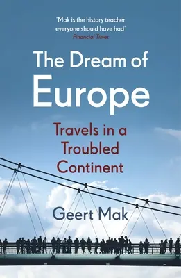 Sueño de Europa - Viajes por un continente convulso - Dream of Europe - Travels in a Troubled Continent