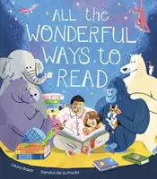 Todas las formas maravillosas de leer - All the Wonderful Ways to Read