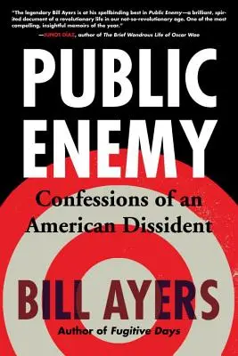 Enemigo público: Confesiones de un disidente estadounidense - Public Enemy: Confessions of an American Dissident