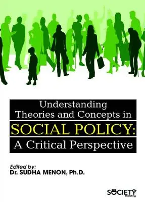 Comprensión de teorías y conceptos en política social: Una perspectiva crítica - Understanding Theories and Concepts in Social Policy: A Critical Perspective