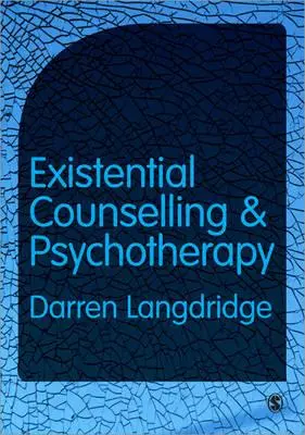 Asesoramiento y psicoterapia existenciales - Existential Counselling and Psychotherapy