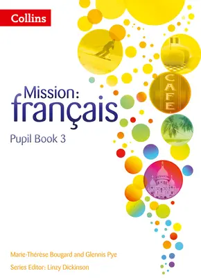 Misión: Franais -- Libro del alumno 3 - Mission: Franais -- Pupil Book 3