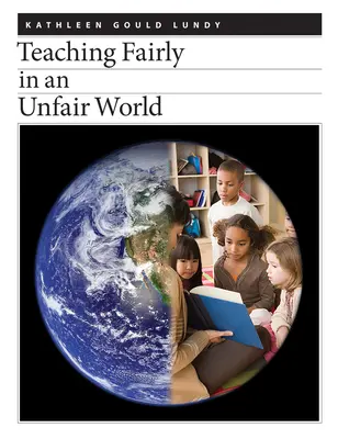 Enseñar con justicia en un mundo injusto - Teaching Fairly in an Unfair World