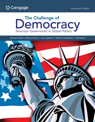 El desafío de la democracia:: El Gobierno Americano en la Política Global, Mejorado - The Challenge of Democracy:: American Government in Global Politics, Enhanced