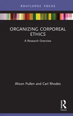 Organizar la ética corporal: Una visión general de la investigación - Organizing Corporeal Ethics: A Research Overview