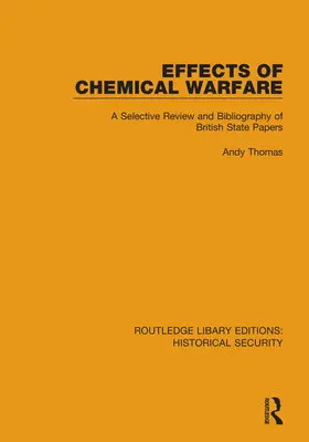 Efectos de la guerra química: Revisión selectiva y bibliografía de documentos estatales británicos - Effects of Chemical Warfare: A Selective Review and Bibliography of British State Papers