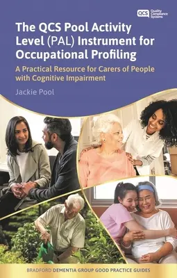 El instrumento Qcs Pool Activity Level (Pal) para el perfil ocupacional: Un recurso práctico para cuidadores de personas con deterioro cognitivo Quinta edición - The Qcs Pool Activity Level (Pal) Instrument for Occupational Profiling: A Practical Resource for Carers of People with Cognitive Impairment Fifth Edi