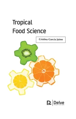 Ciencia Alimentaria Tropical - Tropical Food Science